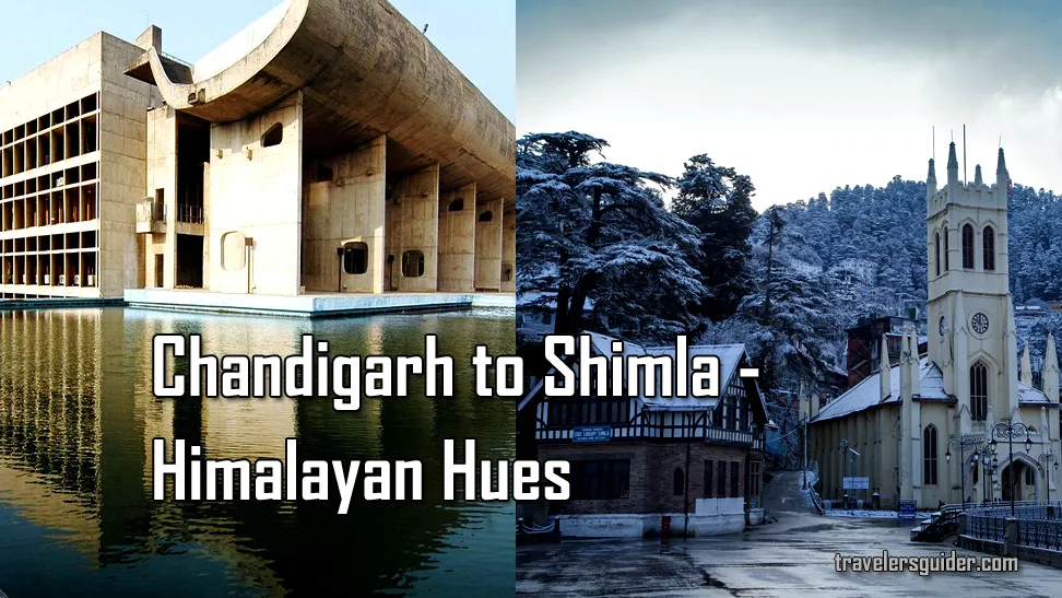 Chandigarh to Shimla - Himalayan Hues