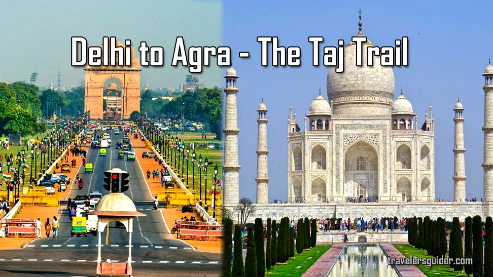 Delhi to Agra - The Taj Trail