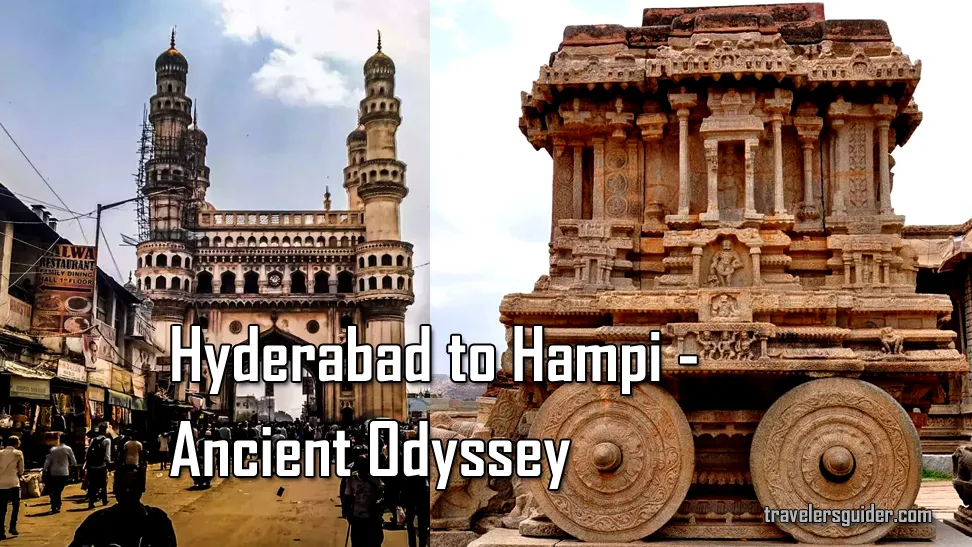 Hyderabad to Hampi - Ancient Odyssey