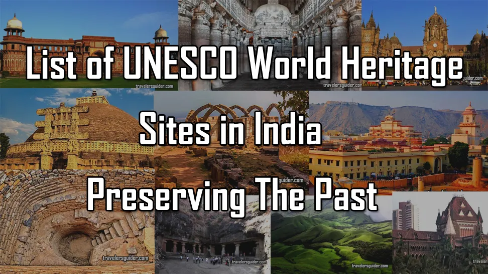 List of UNESCO World Heritage Sites in India - Preserving The Past