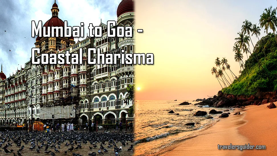 Mumbai to Goa - Coastal Charisma