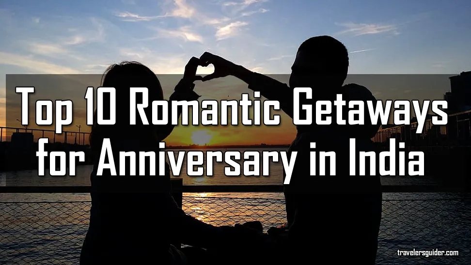 Romantic Getaways for Anniversary in India